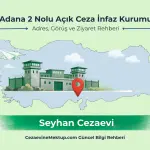 Adana 2 Nolu Açık Ceza İnfaz Kurumu (2026 Güncel Rehber)